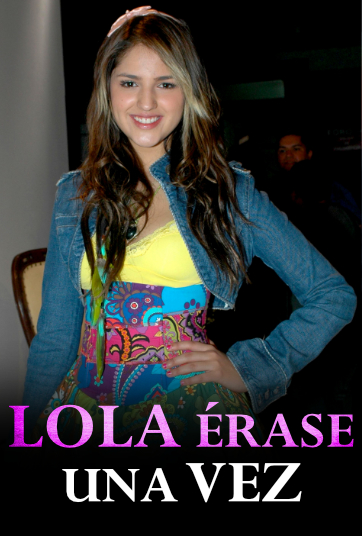 Lola Erase una Vez novela mexicana