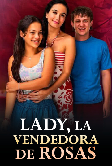 Ver Lady,la vendedora de rosas Novela Colombiana - Is Lady La Vendedora De Rosas On Hulu