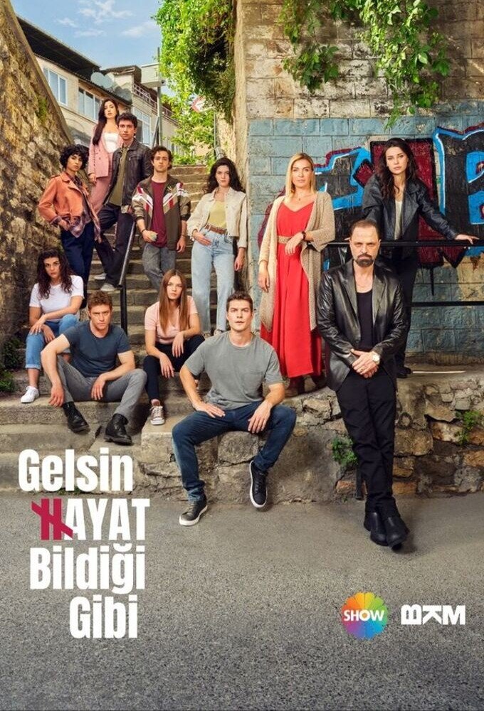 Gelsin Hayat Bildigi Gibi