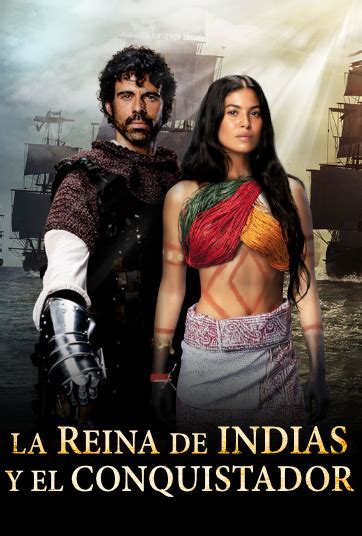 La reina de Indias y el conquistador
