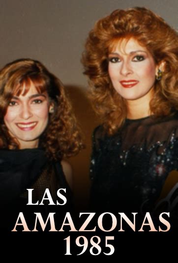 Las amazonas 1985