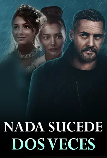 Nada Sucede Dos Veces - Capítulo 23