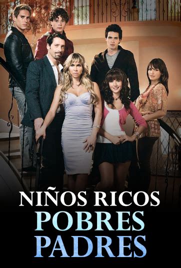 Niños ricos,pobres padres