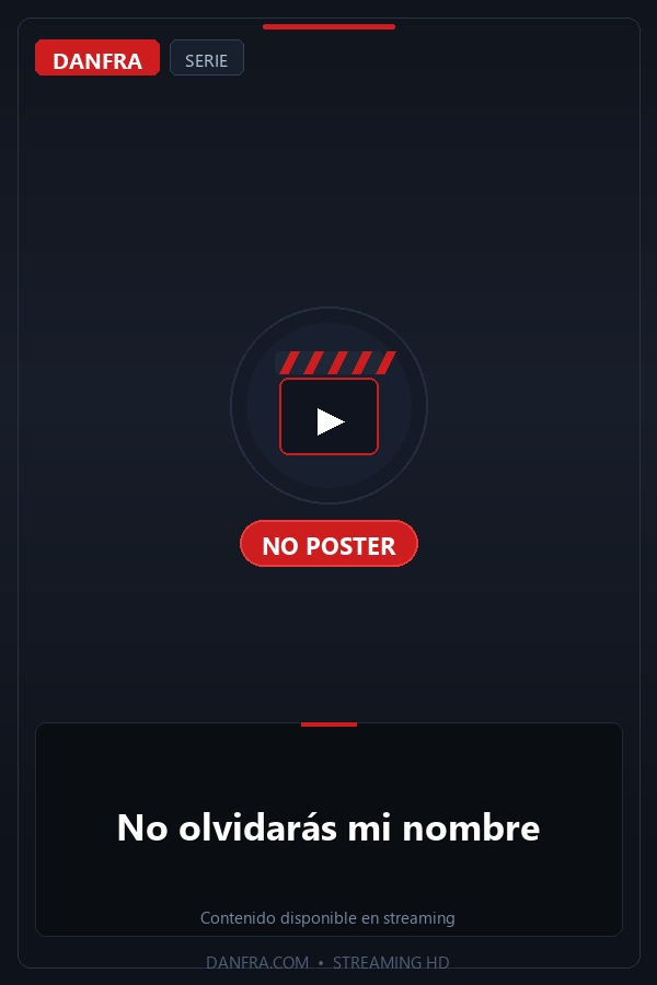 No olvidarás mi nombre