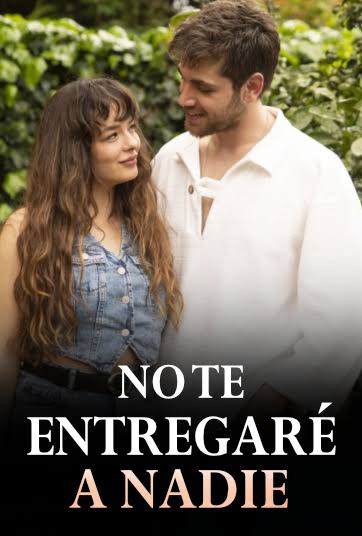No te entregaré a Nadie