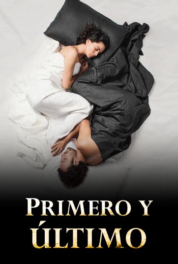 Primero y último