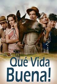 Que vida buena