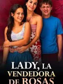 Lady, la Vendedora De Rosas