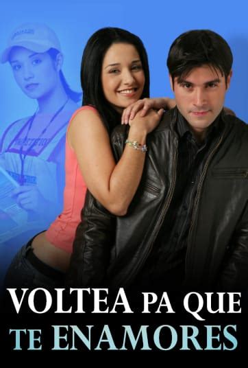 Voltea pa que te enamores